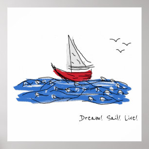 Dream Sail Live Sea Boat Fiskmås Sketch Poster