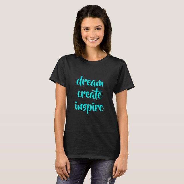 Dream Skapar Inspire Women's T-Shirt (Hel framsida)