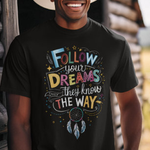Dream-spårningar: Följ din Dreams-offert T Shirt