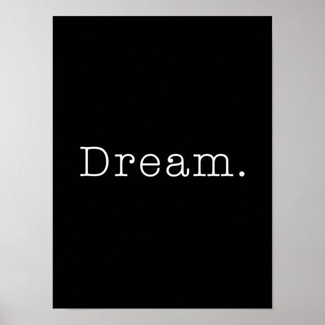 Dream. Svartvit Dream-citattall Poster (Framsidan)
