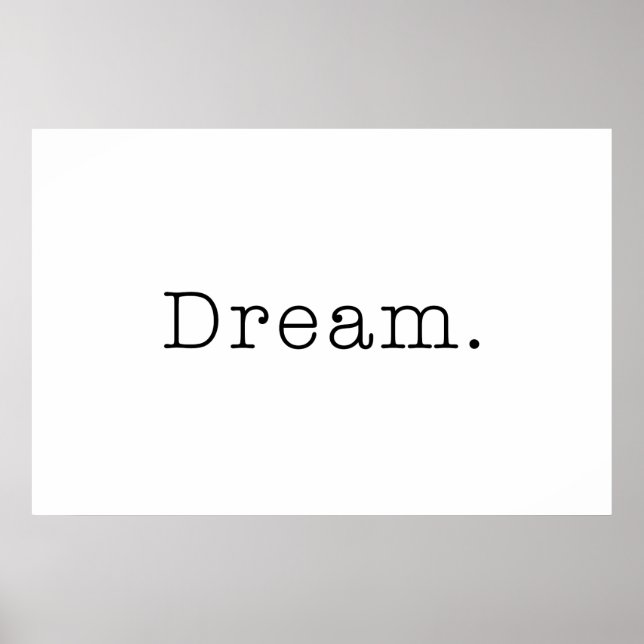 Dream. Svartvit Dream-citattall Poster (Framsidan)