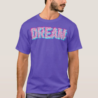 DREAM T SHIRT