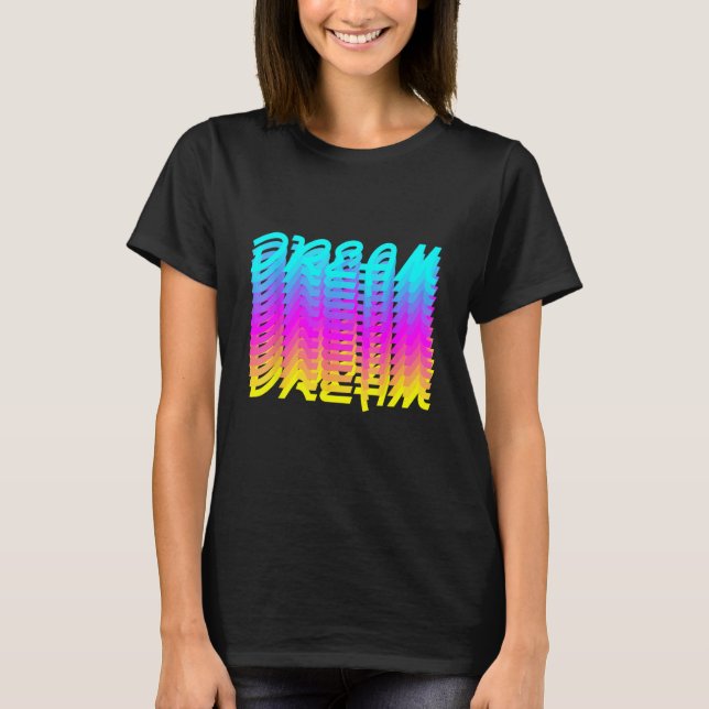 Dream T Shirt (Framsida)