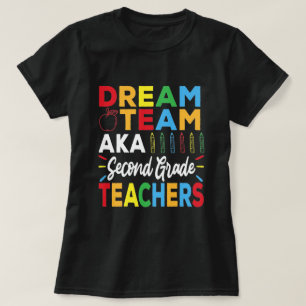 Dream Team Aka 2:a Klass-lärare - Back to school T Shirt