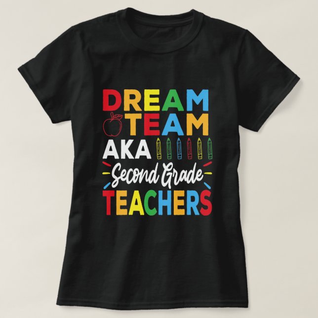 Dream Team Aka 2:a Klass-lärare - Back to school T Shirt (Design framsida)