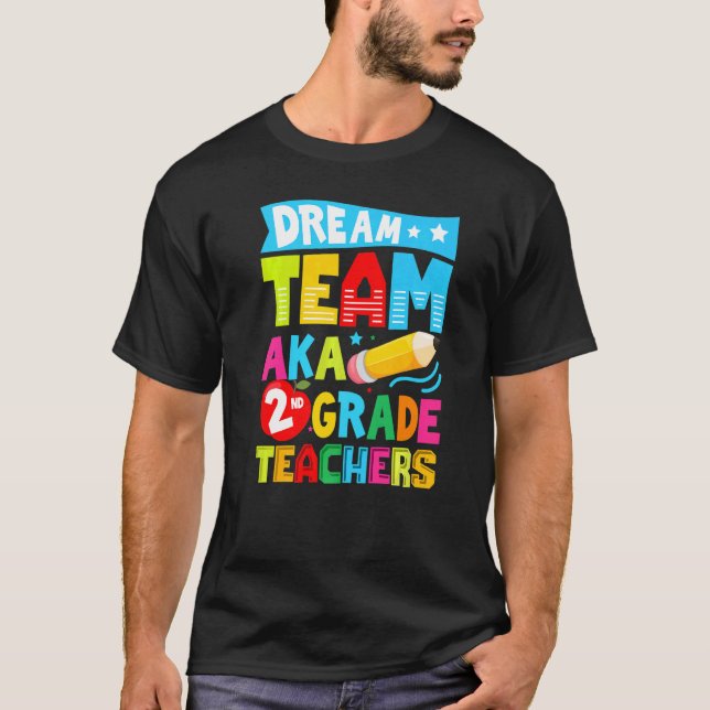 Dream Team Aka 2:a Klass-teamlärarna tillbaka T Shirt (Framsida)