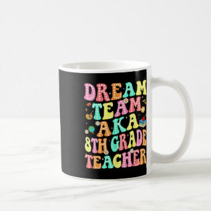 Dream Team Aka 8:e klass lärare tillbaka till skol Kaffemugg
