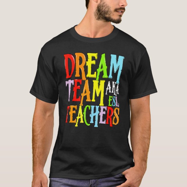 Dream Team Aka Esl-lärare Cute Crayon Educators T Shirt (Framsida)
