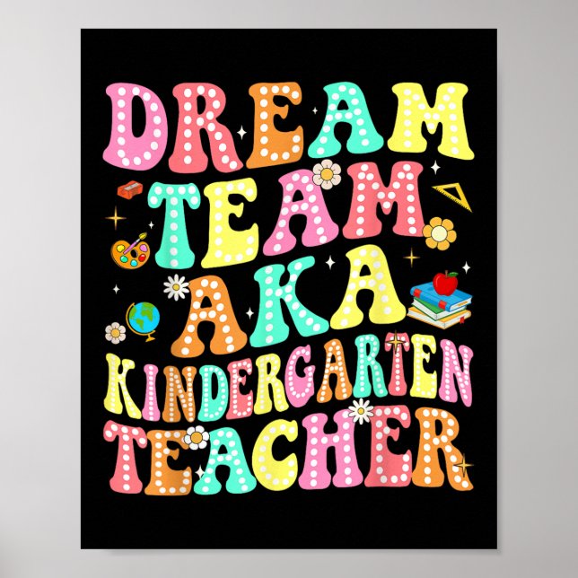 Dream Team Aka Kindergarten Teacher Back to school Poster (Framsidan)