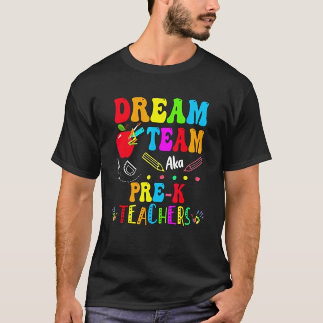 Dream Team Aka Pre K Teachers  Back To School Stud T Shirt (Framsida)