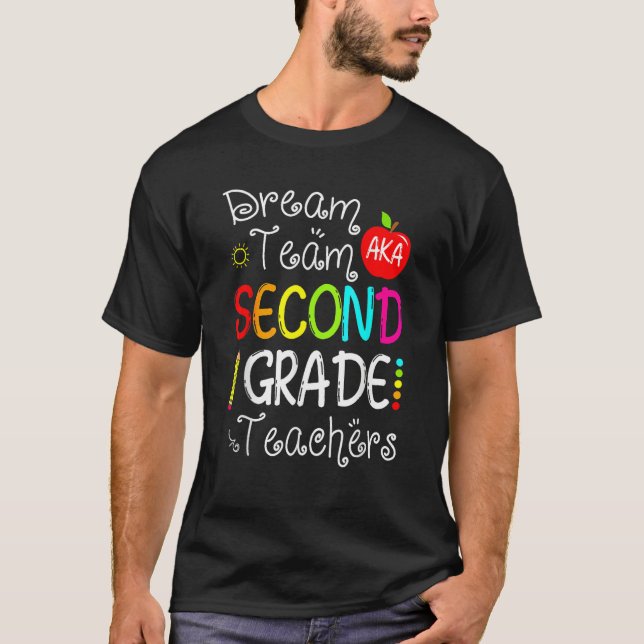 Dream Team Aka Second Grade Teachers Back To Schoo T Shirt (Framsida)