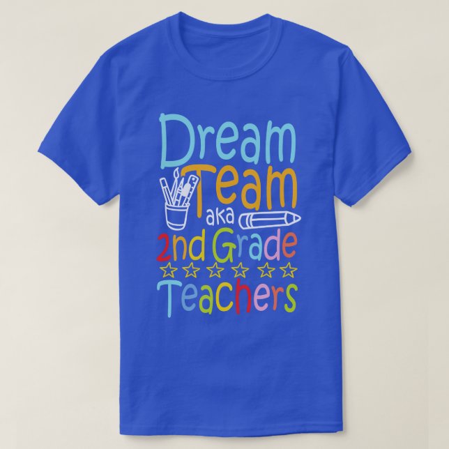 Dream Team Aka Second Klass Teacher T Shirt (Design framsida)