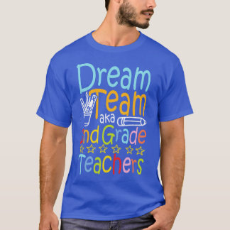 Dream Team Aka Second Klass Teacher T Shirt