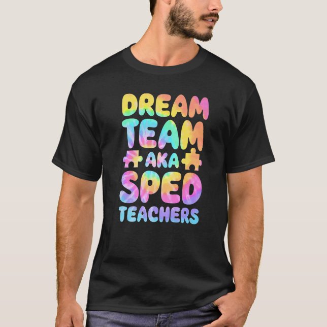 Dream Team AKA SPED Teachers Special Education Squ T Shirt (Framsida)