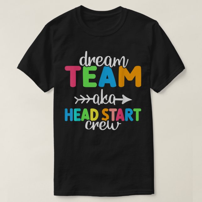 Dream Team alias Head Start Crew Teacher Preschool T Shirt (Design framsida)