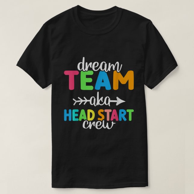 Dream Team alias Head Start Crew Teacher Preschool T Shirt (Design framsida)