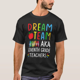 Dream Team alias sjunde Klass Lacher Funny Tillbak T Shirt