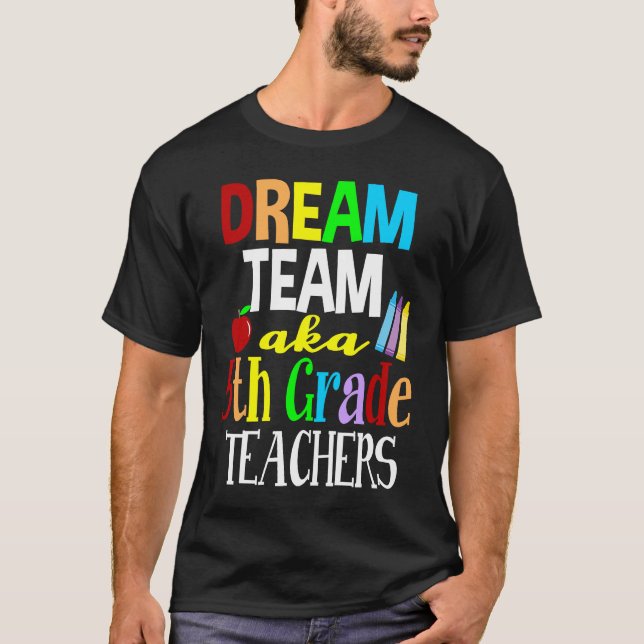 Dream Team Fifth Grade Teachers T Shirt (Framsida)