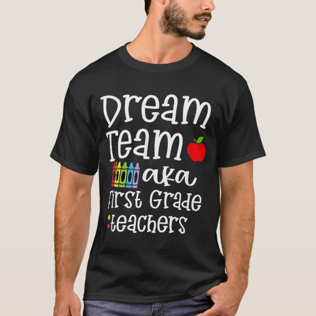 Dream Team First Klass citat Lärare Tillbaka till  T Shirt (Framsida)