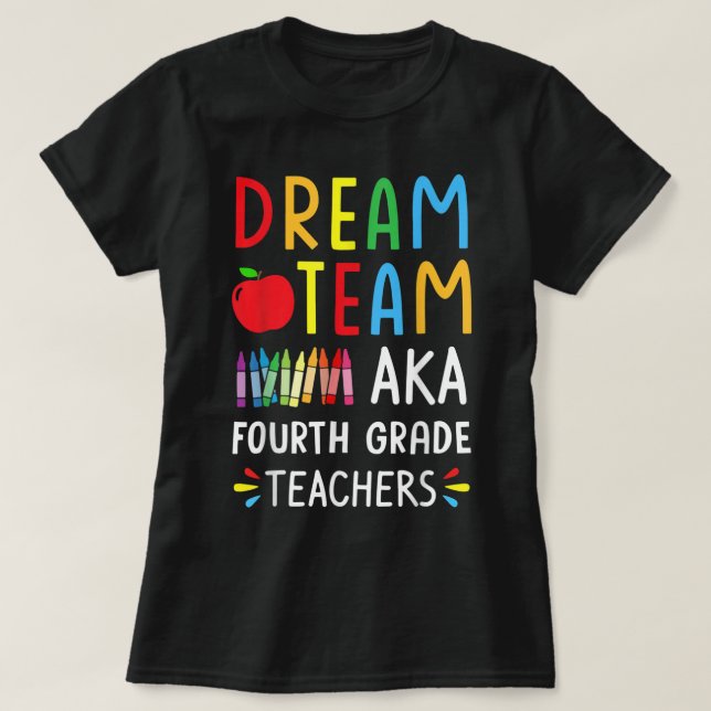 Dream Team Fjärde Klass-lärarna tillbaka till Sch T Shirt (Design framsida)