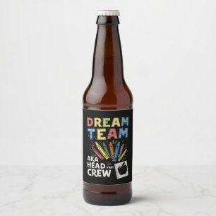 Dream Team Head Start Crew Teacher Tidigt Childnat Ölflaska Etikett