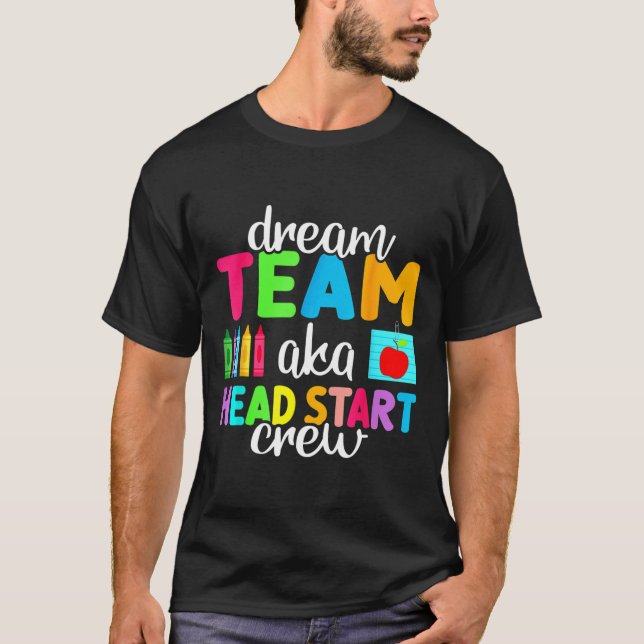 Dream Team Head Start Crew Teacher Tidigt Childnat T Shirt (Framsida)