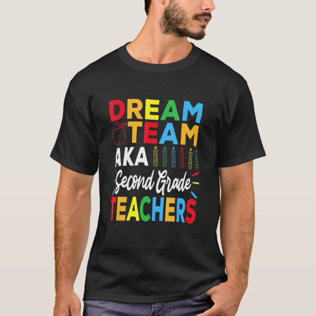 Dream Team Kindergarten Teacher Back to school T Shirt (Framsida)