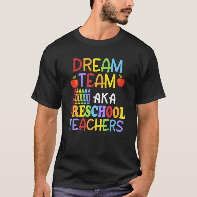 Dream Team Preschool Funny Teacher Student tillbak T Shirt (Framsida)