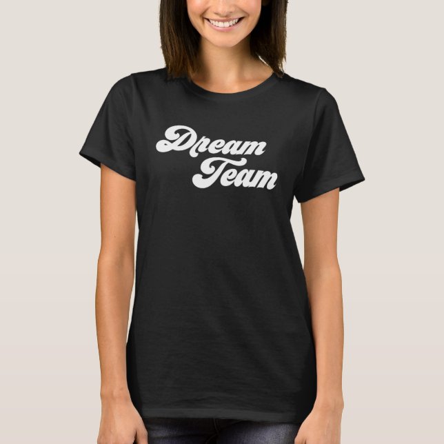 Dream Team T Shirt (Framsida)
