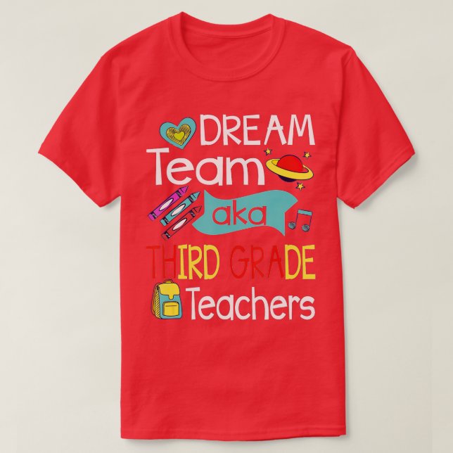 Dream Team Third Grade Funny Teacher Student Back  T Shirt (Design framsida)