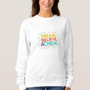 Dream. Tro. Achieve. Basic Sweatshirt T Shirt