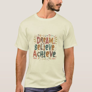 Dream. Tro. Achieve. Motivational Manar appart-Shi T Shirt