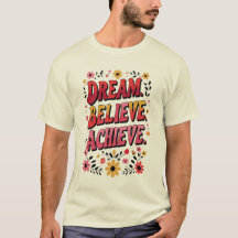 Dream. Tro. Achieve. - Motivering