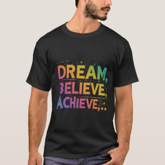 Dream. Tro. Achieve. T Shirt