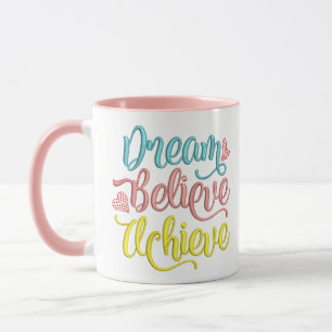 Dream Tro uppnå inspirationsincitationstext C Mugg