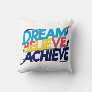 Dream, tro, uppnå - Motivational T-Shirt Kudde