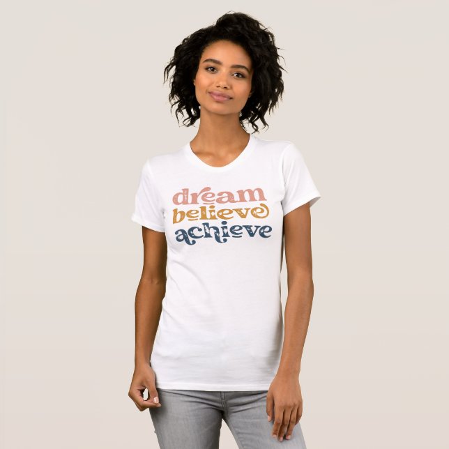 Dream tror att du kan följa din Dreams T-shirt (Hel framsida)