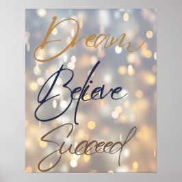 Dream tror att Motivational Bright Ljus har lyckat Poster