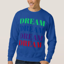 Dream Unisex Colorent Sweatshirt