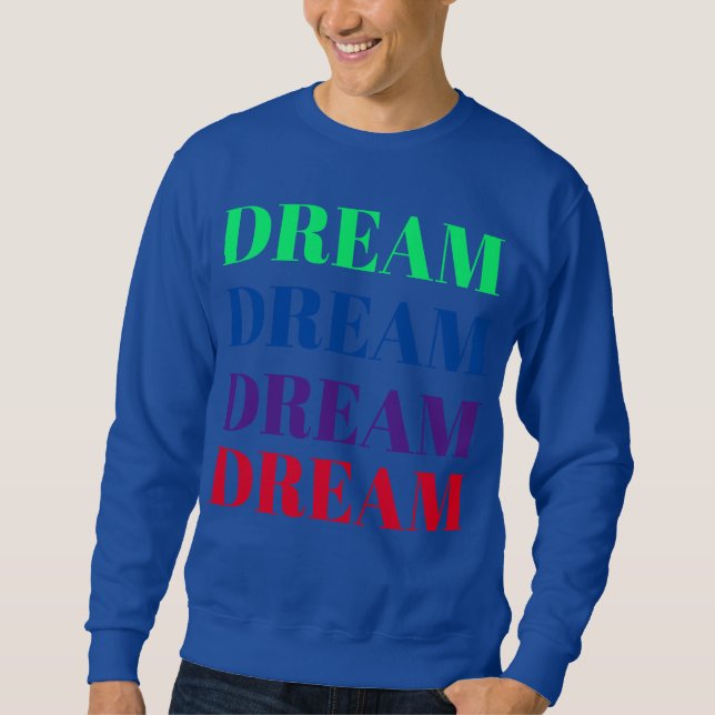 Dream Unisex Colorent Sweatshirt (Framsida)