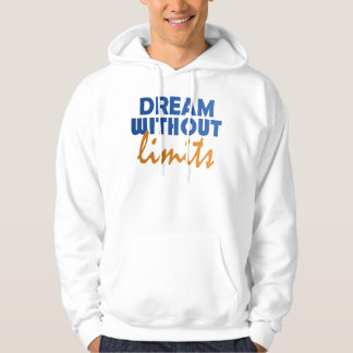 Dream utan begränsningar hoodie