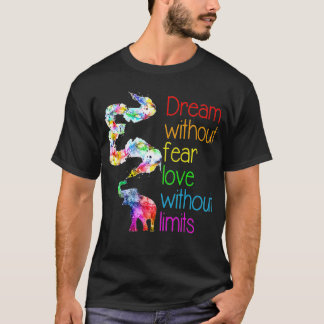 Dream utan fruktan Kärlek utan gränser Elephant LG T Shirt