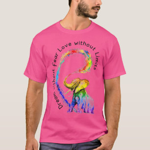 Dream utan fruktan Kärlek utan gränser Elephant LG T Shirt