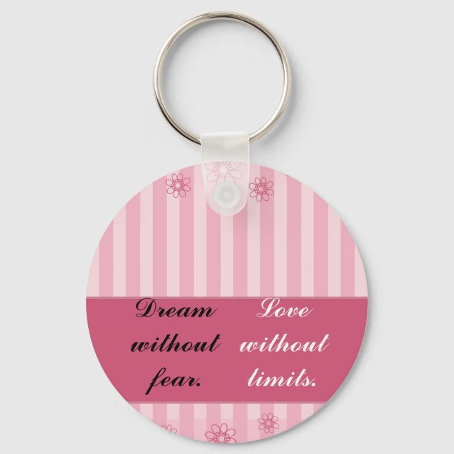 Dream utan rädsla, kärlek utan begränsningar nyckelring (Framsida)