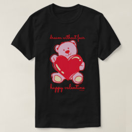 DREAM UTAN RÄDSLA LYCKLIG VALENTINA-gåva T Shirt
