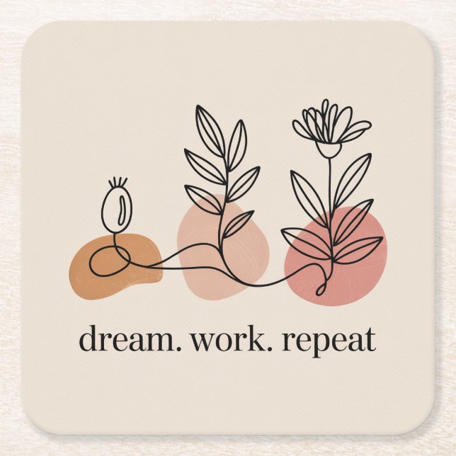 Dream. Work. Repeat Underlägg Papper Kvadrat (Framsidan)