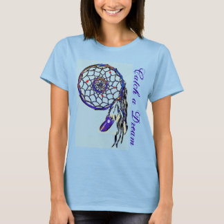 DreamCatcher, Catch a Dream Tee Shirt