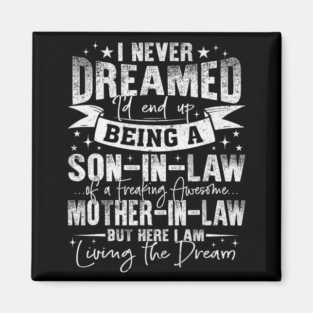Dreamed Son-in-law Fantastisk Mor-in-law Mammor D Magnet (Framsidan)