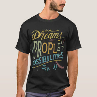 Dreamers Propel Reties" i fet öga-format T Shirt