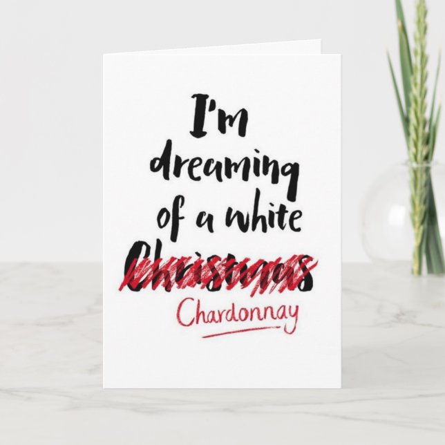 ***DREAMING AV EN CHARDONNAY CHRISTMAS*** KORT (Framsida)
